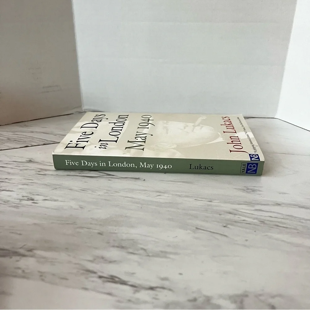 Five Days in London May 1940 by John Lukacs paper back Book